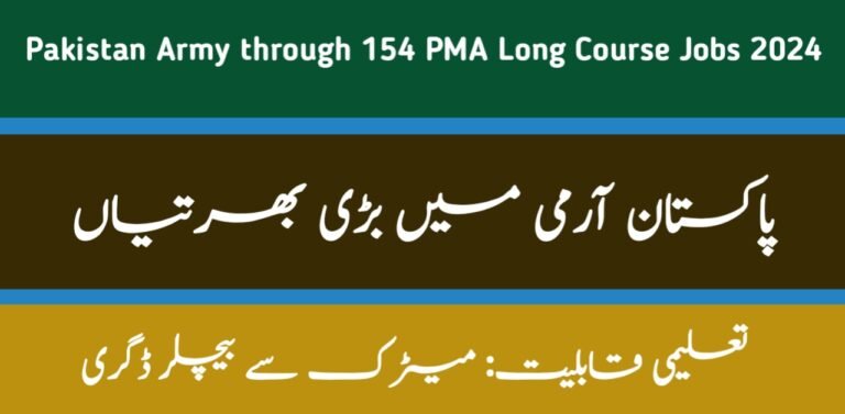 Join Pakistan Army 154 PMA Long Term Recruitment 2024