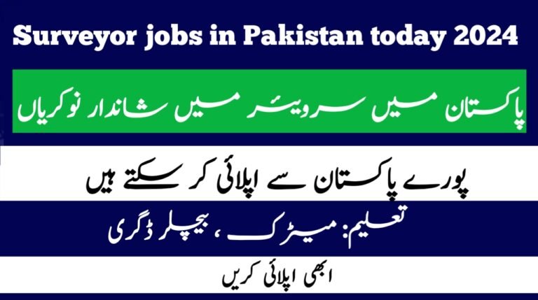 Surveyor jobs in Pakistan today 2024