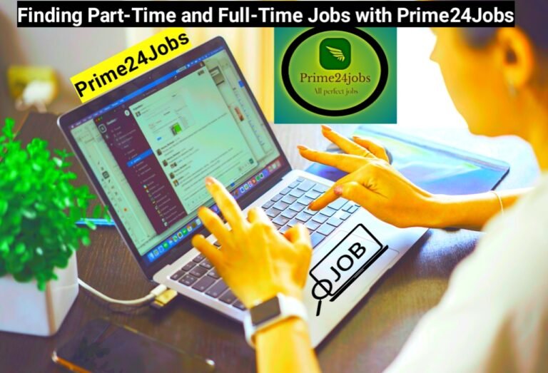 Finding Part-Time and Full-Time Jobs with Prime24Jobs