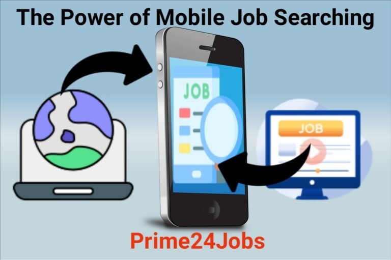 Prime24Jobs: The Power of Mobile Job Searching